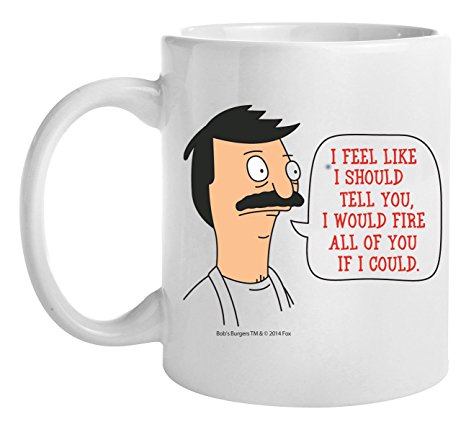 Bob's Burgers I Would Fire All Of You Bob Belcher Coffee Mug