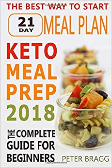 Keto Meal Prep: The Complete Guide for Beginners - 21 Days Keto Meal Plan