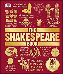 The Shakespeare Book: Big Ideas Simply Explained