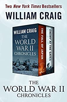 The World War II Chronicles: The Fall of Japan and Enemy at the Gates
