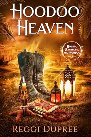 Hoodoo Heaven: A Paranormal Women's fiction novella (Boudin, Barbecue, and Hoodoo)