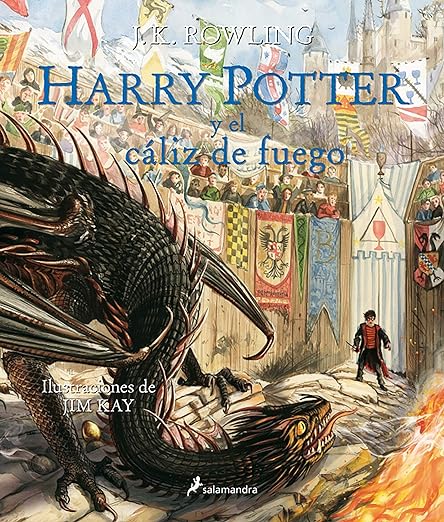 Harry Potter y el cáliz de fuego. Edición ilustrada / Harry Potter and the Goblet of Fire: The Illustrated Edition (Spanish Edition)