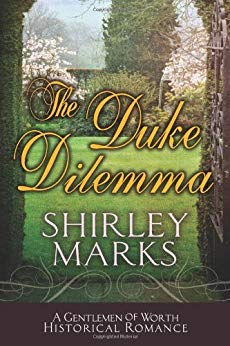 The Duke Dilemma (Gentlemen of Worth Book 4)
