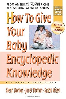 How to Give Your Baby Encyclopedic Knowledge (The Gentle Revolution Series)