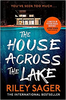THE HOUSE ACROSS THE LAKE: the 2022 sensational new suspense thriller from the internationally bestselling author - you will be on the edge of your seat!