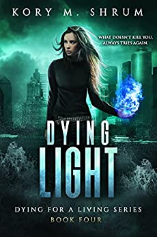 Dying Light (Dying for a Living Book 4)