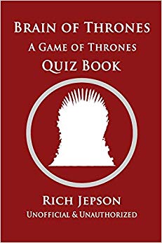 Brain Of Thrones: A Game Of Thrones Quiz Book