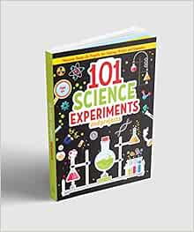 101 Science Experiments and Projects For Children (101 Fun Activities)