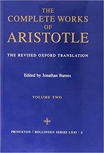 The Complete Works of Aristotle: The Revised Oxford Translation, Vol. 2 (Bollingen Series LXXI-2)