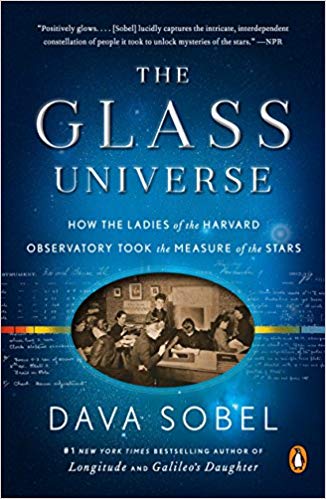 The Glass Universe: How the Ladies of the Harvard Observatory Took the Measure of the Stars