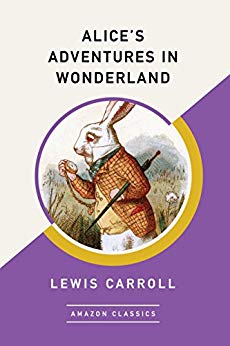 Alice's Adventures in Wonderland (AmazonClassics Edition)