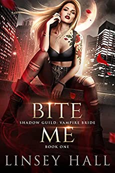 Bite Me (Shadow Guild: Vampire Bride Book 1)