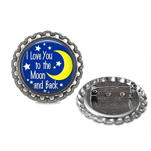 I Love You To The Moon and Back Bottlecap Pin