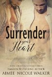 Surrender Your Heart Book 3 of the Fated Hearts Series