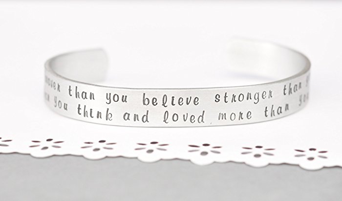 Inspirational hand stamped bracelet, cuff,you are braver than you believe stronger than you seem smarter than you think and loved more than you know