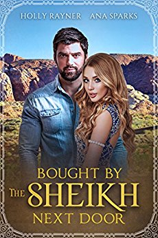 Bought By The Sheikh Next Door - A Small Town Sweet Romance (Small Town Sheikhs Book 3)