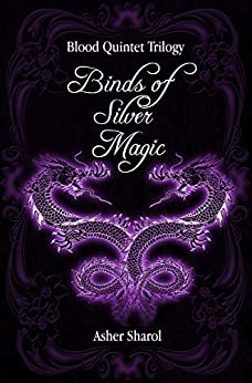 Binds Of Silver Magic: A New Adult Gothic Fantasy Series (Blood Quintet Book 2)