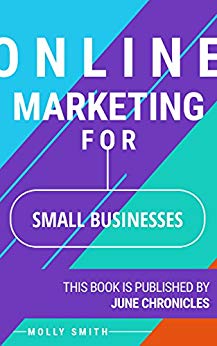 Online Marketing for Small Businesses: 13 ways to promote your business with online marketing (Marketing Journals Book 1)