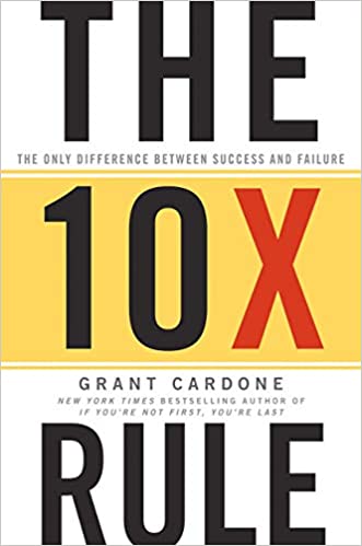 The 10X Rule Learn the "Estimation of Effort" calculation to ensure you exceed your targets
