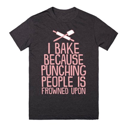 I Bake Because Punching People Is Frowned Upon (Pink) | T-Shirt | Gifts For Moms