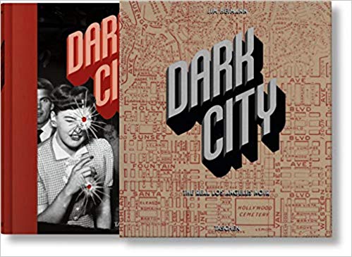 Dark City: The Real Los Angeles Noir (Multilingual Edition)