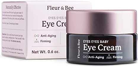 Anti Aging Eye Cream | Natural, 100% Vegan & Cruelty Free | For Dark Circles, Puffy Eyes and Wrinkles | Dermatologist Tested Moisturizer for All Skin Types | Eyes Eyes Baby by Fleur & Bee - 0.6 oz