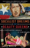 Socialist Dreams and Beauty Queens A Couchsurfers Memoir of Venezuela