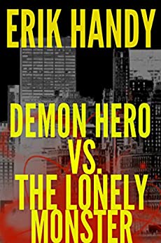 Demon Hero vs. The Lonely Monster