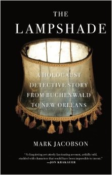 The Lampshade: A Holocaust Detective Story from Buchenwald to New Orleans