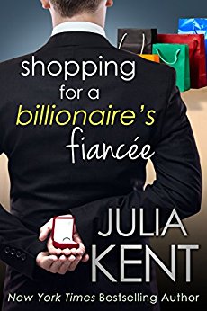 Shopping for a Billionaire's Fiancee (Shopping for a Billionaire series Book 6)