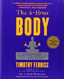The 4 Hour Body An Uncommon Guide to Rapid Fat Loss Incredible Sex and Becoming Superhuman
