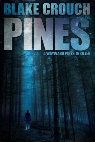 Pines (The Wayward Pines Trilogy)