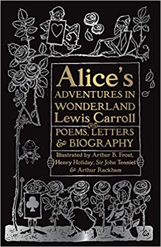Alice's Adventures in Wonderland: Unabridged, with Poems, Letters & Biography (Gothic Fantasy)