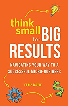 Think Small for Big Results: Navigating your way to a successful micro-business