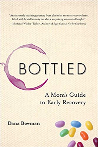 Bottled: A Mom's Guide to Early Recovery
