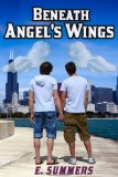 Beneath Angels Wings Gay teen coming of age novel