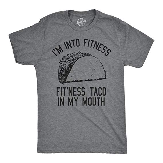 Crazy Dog T-Shirts Mens Fitness Taco Funny T Shirt Humorous Gym Mexican Food Tee for Guys