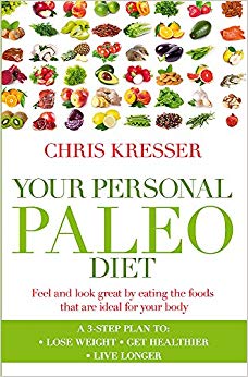 Your Personal Paleo Diet: Feel and look great by eating the foods that are ideal for your body
