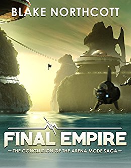 Final Empire (The Arena Mode Saga Book 3)