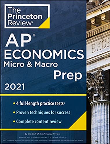 Princeton Review AP Economics Micro & Macro Prep, 2021: 4 Practice Tests   Complete Content Review   Strategies & Techniques (2021) (College Test Preparation)