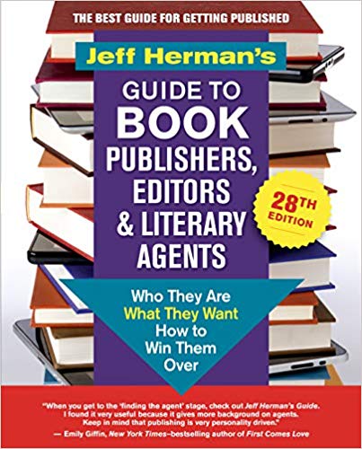 Jeff Herman's Guide to Book Publishers, Editors & Literary Agents, 28th edition: Who They Are, What They Want, How to Win Them Over (Jeff Herman's Guide ... Publishers, Editors and Literary Agents)