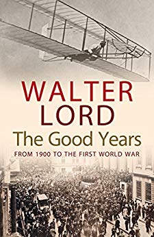 The Good Years: From 1900 to the First World War