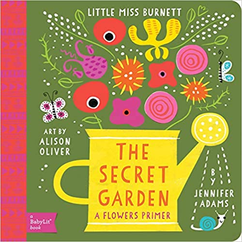 The Secret Garden: A BabyLit® Flowers Primer (BabyLit Primers)