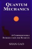 Quantum Mechanics A Comprehensible Introduction for Students New Edition with Readable Equations