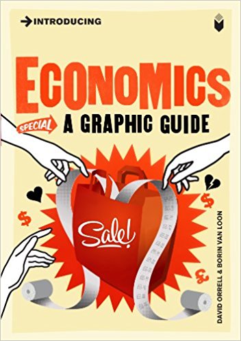 Introducing Economics: A Graphic Guide (Introducing...)