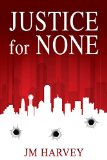 Justice for None Texas Justice Book 1