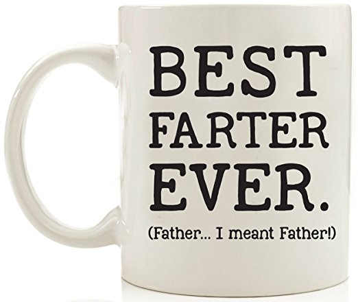 Best Farter Ever... I meant Father 11-ounce Coffee Mug - Birthday Gift Idea for Dad, Father's Day - Ceramic