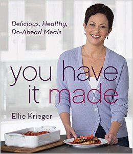 You Have It Made: Delicious, Healthy, Do-Ahead Meals