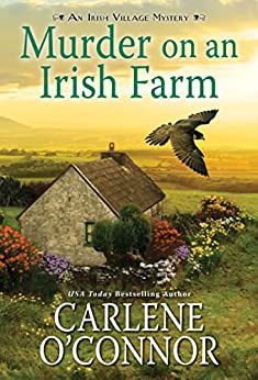Murder on an Irish Farm: A Charming Irish Cozy Mystery (An Irish Village Mystery Book 8)