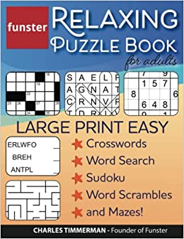 Funster Relaxing Puzzle Book for Adults - Large Print Easy Crosswords, Word Search, Sudoku, Word Scrambles, and Mazes!: The fun activity book for adults with a variety of brain games.